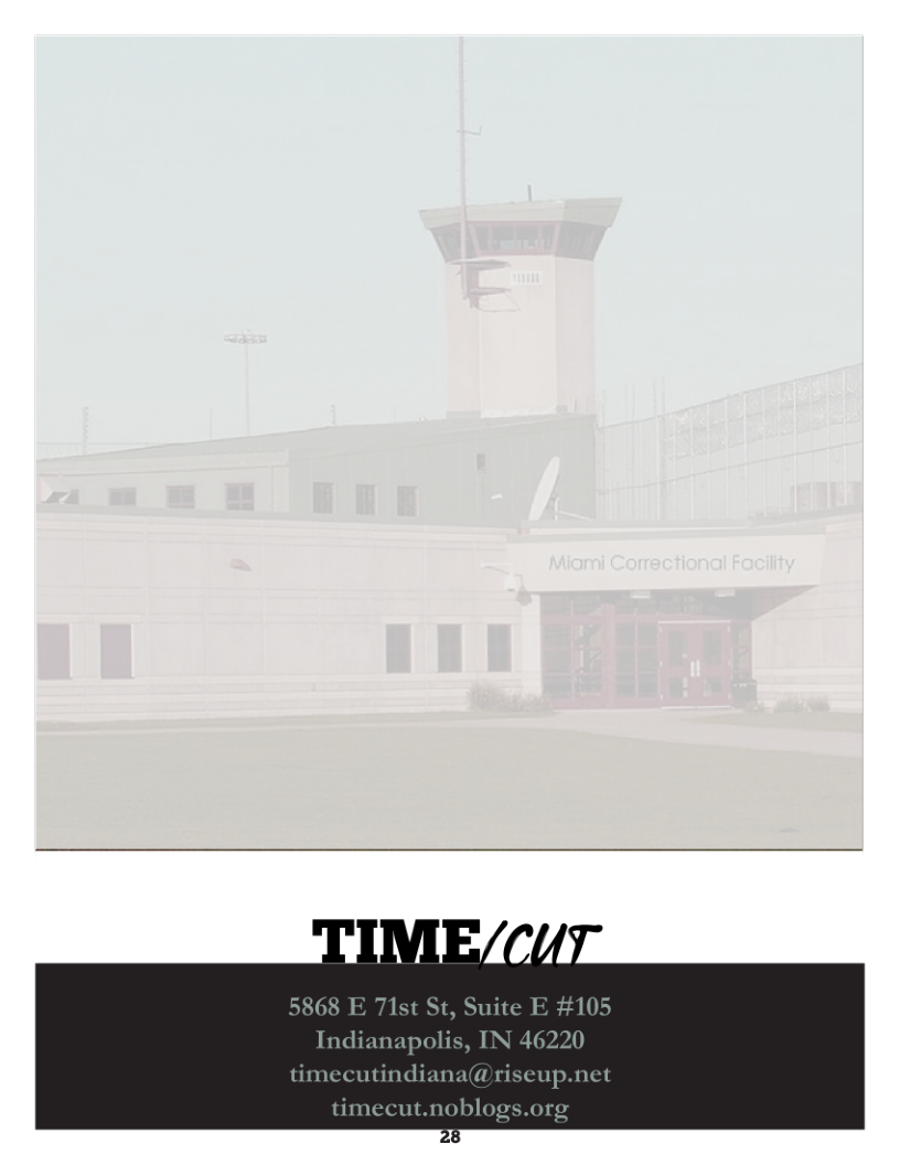 5868 E 71st St, Suite E #105  Indianapolis, TN 46220  timecutindiana@riseup.net  timecut.noblogs.c  